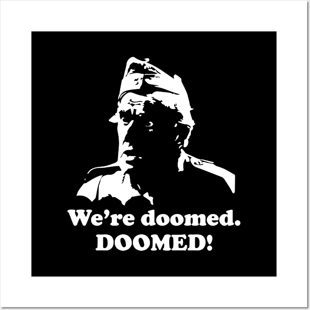 We're Doomed Private James Frazer Dads Army Wall Art by Rebus28